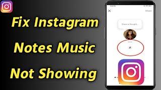 How to Fix Instagram Notes Music Not Showing | Instagram Notes Music Not Showing [ New Update ]