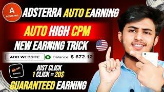 Earn $372 | Adsterra Auto Earning Trick | Adsterra New Earning Trick | Ali Subhan