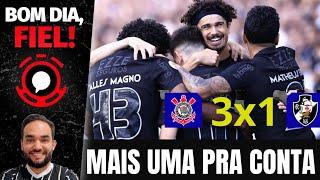 AO VIVOCORINTHIANS VENCE MAIS UMA | SEMANA DECISIVA PARA AUGUSTO MELO | BOM DIA FIEL #037