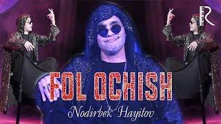 Nodirbek Hayitov - Fol ochish