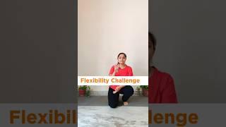 Flexibility challenge | Day 4 | flexibility check | Flexibility exercises  #shorts