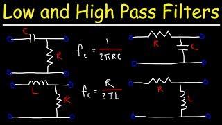 Low Pass Filters and High Pass Filters - RC and RL Circuits
