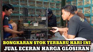 JUAL ECERAN HARGA GLOSIRAN!!BONGKARAN DAN UPDATE HARGA BURUNG DIKIOS KANG SYAFI'I PB.PRAMUKA TERBARU