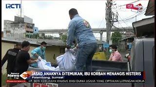 Hilang Dua Hari, Siswi SMA Ditemukan Tewas Mengapung di Sungai Musi Palembang - SIP 11/01