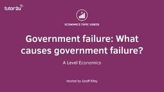 Government Failure I A Level and IB Economics
