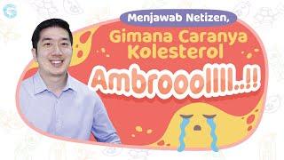 CARA TURUNKAN KOLESTEROL TINGGI DENGAN CEPAT!