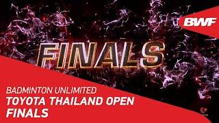 Badminton Unlimited | TOYOTA Thailand Open: Finals | BWF 2021