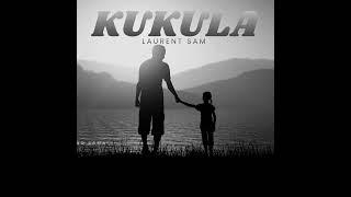 Laurent SAM - Kukula (Official Audio)