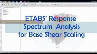 How to Model ETABS for RSA Base Shear Scaling