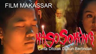 FILM MAKASSAR - KASOSOKANG (CINTA DITOLAK DUKUN BERTINDAK)