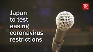 Japan to test easing coronavirus restrictions