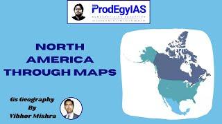 North America through Maps #geography #prodegyias