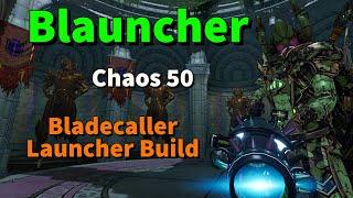 Blauncher | BEST Bladecaller Launcher Build (Blightcaller + Stabbomancer) | Chaos 50 | + Save file