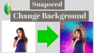 Snapseed | Change Background Color in Snapseed |  Photo background editing Manipulation  in Snapseed