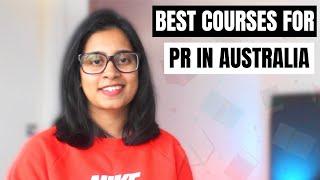 Top courses to get pr in Australia 2022-23 (I got my PR!)