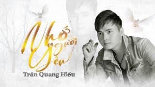 Nhớ Người Yêu  - Trần Quang Hiếu | Official Music Video