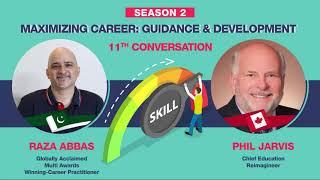 Maximizing Career Guidance & Development- 11th Conversation- Mr. Phil Jarvis- Chief Edu. Reimagineer