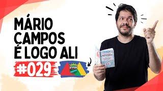 Mário Campos - É Logo Ali #029 - A segunda menor cidade de Minas Gerais