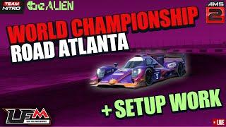 beALIEN LMP2 setup grind + LFM  World Championship Series | Road Atlanta