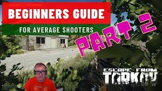 Beginners Guide For Average Shooters Part 2 Escape From Tarkov 12.7 September 2020