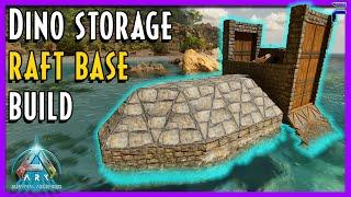 Beginner Guide to How to Build Raft Base w/ Dino Storage- Ark Survival Ascended