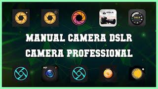 Best 10 Manual Camera Dslr Camera Professional Android Apps