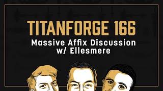 Titanforge Podcast 166 - Affixes with Ellesmere