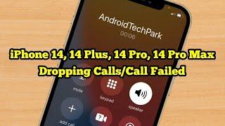 iPhone 14, 14 Plus, 14 Pro, 14 Pro Max Dropping Calls/Call Failed Problem on iOS 16/16.1 (Fixed)