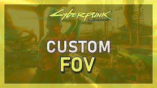 Cyberpunk 2077 - Custom Field of View (FOV) Tutorial!