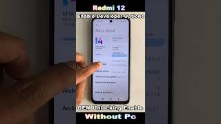 Redmi 12 OEM Unlocking Enable / Developer Show  How to Developer Mode On/Off Settings Redmi 12