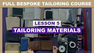 L5: Tailoring Trimmings & Materials | Online Coat Making Course