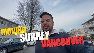 Moving from Surrey to Vancouver | Had No Choice | New House in Vancouver 2025