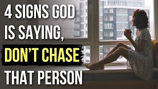 4 Signs God Is Saying, “Don’t Chase Them”