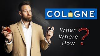 How to USE COLOGNE the RIGHT WAY || HOW? WHEN? WHERE?