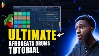 THE ULTIMATE AFROBEAT DRUMS TUTORIAL FOR 2024 | Fl Studio Tutorial