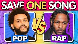  Save One Drop One Song: POP VS RAP | Music Quiz Challenge