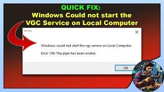 Fix_ Windows Could Not Start the VGC Service on Local Computer