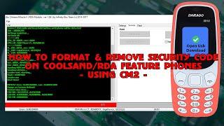 How To Format & Remove Security Code On Coolsand/RDA Feature Phones Using CM2 - [romshillzz]