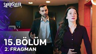 Sahipsizler 15. Bölüm 2. Fragmanı | Beni Canından Çok Sevdiğini Bilmiyordum!