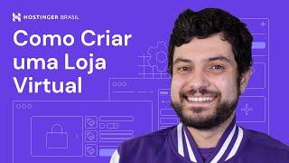 Como Criar uma Loja Virtual com Criador de Sites - Hostinger Brasil