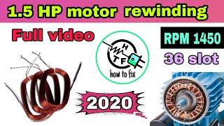 1.5 HP RPM 1450 |Single Phase Motor Rewinding| full video 2020| how to fix #motorrewinding #howtofix