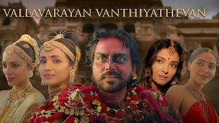 Vallavaraiyan Vanthiyathevan | Ponniyin Selvan : 1 | Karthi | Tamil Edit