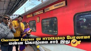 Charminar Express ல HYDERABAD போலாமா | Hyderabad EP 1