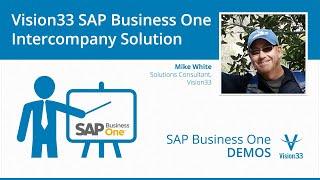 Vision33 SAP Business One Intercompany Solution Demonstration