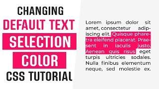 Changing Default Text Selection Color With CSS | CSS Tricks and Tips | CSS Tutorials