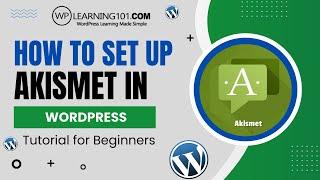 How To set Up Akismet In WordPress