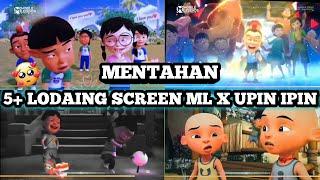 5+ MENTAHAN LOADING SCREEN ML X UPIN IPIN