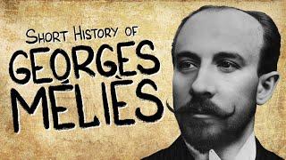 Georges Méliès | Short History