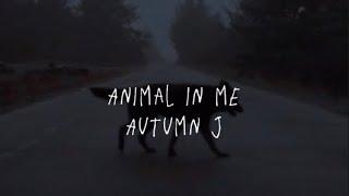 Animal in me. Autumn J. Therian song