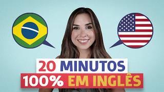 20 minutos de CONVERSAÇÃO NATURAL em INGLÊS para praticar